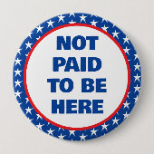 Nicht bezahlt, um hier Protest zu sein Button (Vorderseite)