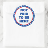 Nicht bezahlt, um hier Protest zu sein Runder Aufkleber (Tasche)
