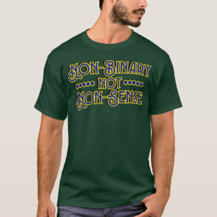 Nicht binär ist nicht Unsinn Geschlechtsidentität T-Shirt