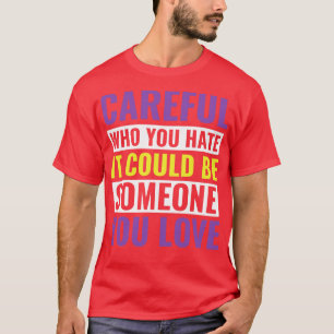 Nicht binäre LGBT Enby eful Who You Hate Non-Binar T-Shirt