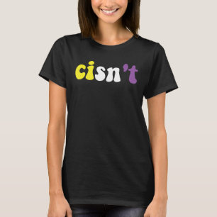 Nicht binärer Stolz: Nicht binäre Flag Cisgender P T-Shirt