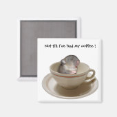 Nicht, bis ich meinen Kaffee Magnet hatte (Vorderseite/Rückseite)