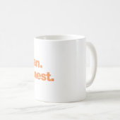 Nicht böse gemeint. Nur ehrlich Kaffeetasse (VorderseiteRechts)