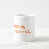 Nicht böse gemeint. Nur ehrlich Kaffeetasse (Mittel)