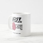 Nicht Brain Funny Mug finden Kaffeetasse (Vorderseite Links)