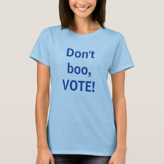Nicht buhen, WÄHLEN T-Shirt