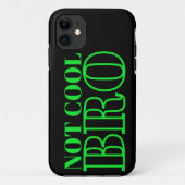 NICHT COOL BRO Case-Mate iPhone HÜLLE (Rückseite)