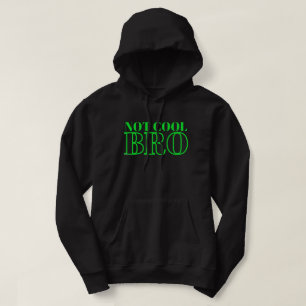 NICHT COOL BRO HOODIE