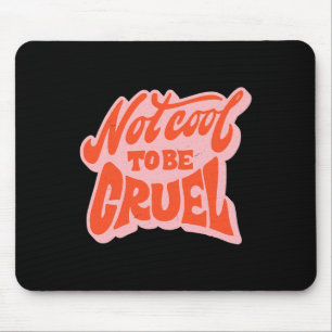 Nicht Cool, grausame psychische Gesundheitsproblem Mousepad