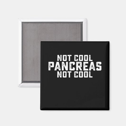 Nicht Cool Pankreas Nicht Cool Diabetes Typ 1 2 Magnet (Vorderseite/Rückseite)