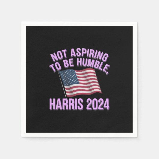 Nicht danach streben, demütig zu sein - Kamala Har Serviette (Vorderseite)