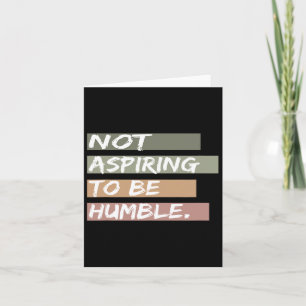 Nicht danach streben, Humble Kamala Harris Botscha Karte