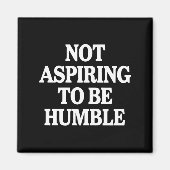 Nicht danach streben, Humble Kamala Harris Feminis Magnet (Vorne)