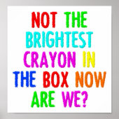 Nicht das Brightest Crayon Funny Poster (Vorne)