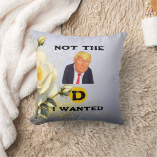 Nicht das D, das ich wollte Wurfkissen Kissen