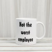 Nicht das schlechteste Angestellte-Funny-Geschenkb Kaffeetasse