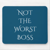 Nicht das schlechteste Boss Funny Office-Geschenk Mousepad (Vorne)
