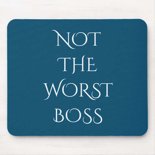 Nicht das schlechteste Boss Funny Office-Geschenk Mousepad (Vorne)