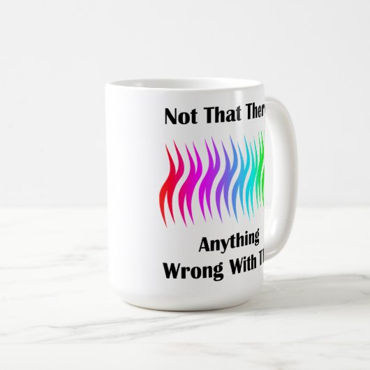 Nicht, dass damit irgendetwas stimmt kaffeetasse (VorderseiteRechts)