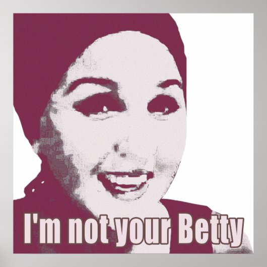 Nicht dein Betty Sweet Poster (Vorne)
