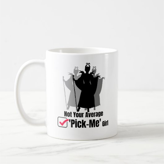 Nicht dein durchschnittliches "Pick-me"-Mädchen.w Kaffeetasse (Links)