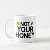 Nicht dein Honig Kaffeetasse (Links)