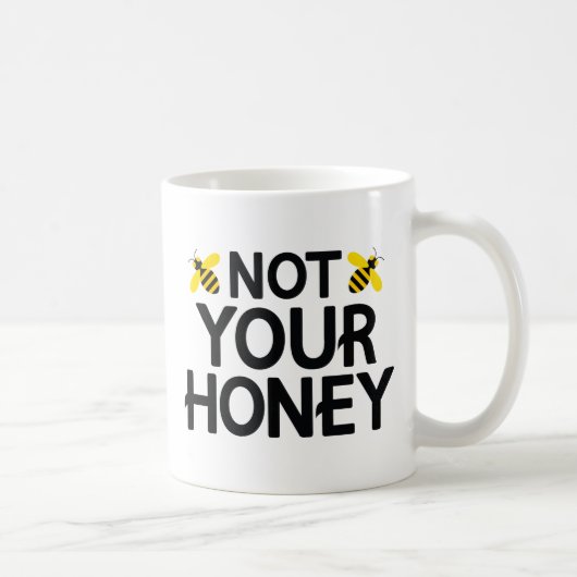 Nicht dein Honig Kaffeetasse (Rechts)