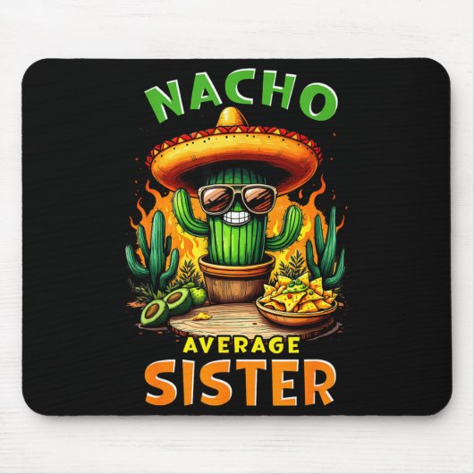 Nicht deine durchschnittliche Schwester Cinco de M Mousepad (Vorne)