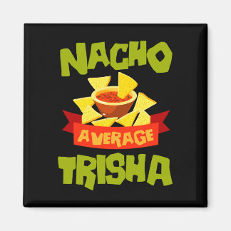 Nicht deine durchschnittliche Trisha lustige Gebur Magnet