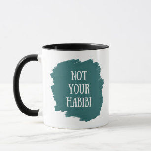 Nicht deine Habibi Tasse