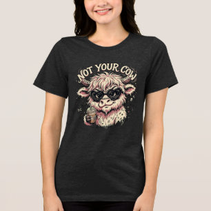 Nicht deine Kuh - Freche Highland-Kuh T-Shirt Tri-Blend Shirt