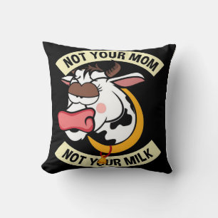 Nicht deine Mama. Nicht Ihre Milch Kissen