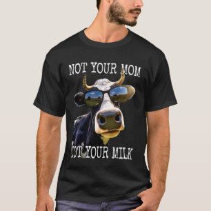 Nicht deine Mutter Nicht deine Milch Veggie Vegani T-Shirt