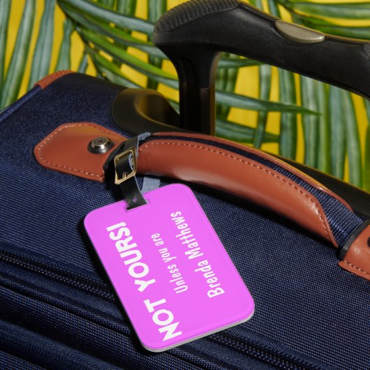 Nicht deiner! Funny Custom Luggage Tag - Rosa Gepäckanhänger (Vorderseite Insitu 1)