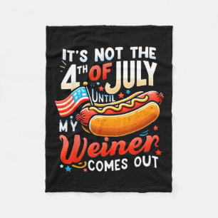 Nicht der 4. Juli bis mein Weiner kommt 1 Fleecedecke