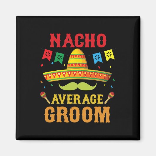 Nicht der durchschnittliche Bräutigam Cinco De May Magnet (Vorne)