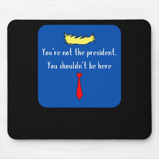 Nicht der Präsident - Blau Mousepad (Vorne)