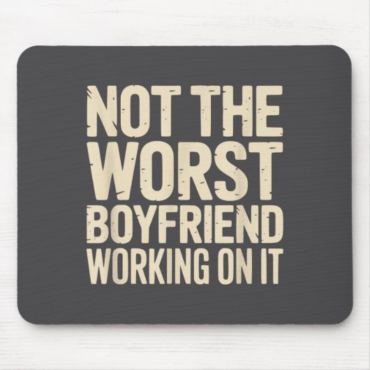 Nicht der schlechteste Freund Arbeitet daran Lusti Mousepad (Vorne)