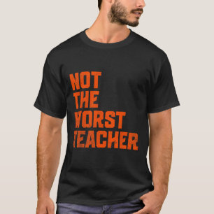 Nicht der schlechteste Lehrer, lustiger sarkastisc T-Shirt