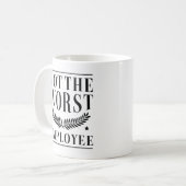 Nicht der schlechteste Mitarbeiter Kaffeetasse (Vorderseite Links)