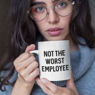 Nicht der schlechteste Mitarbeiter Kaffeetasse