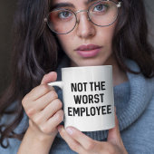 Nicht der schlechteste Mitarbeiter Kaffeetasse
