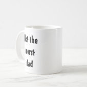 Nicht der schlimmste Vater Funny Father Gift Kaffeetasse (Vorderseite Links)