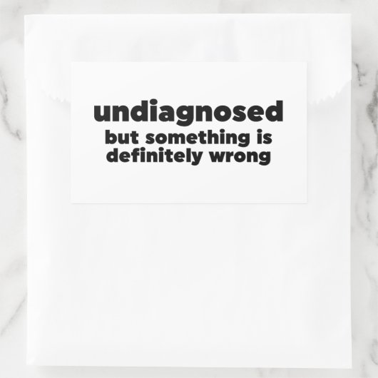 Nicht diagnostiziert, aber irgendetwas ist definit rechteckiger aufkleber (Tasche)