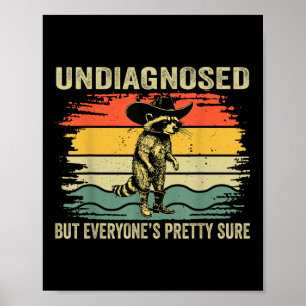 Nicht diagnostiziert, aber jeder ist sich ziemlich poster