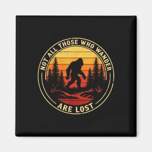 Nicht die, die wandern, sind verloren Bigfoot Vint Magnet