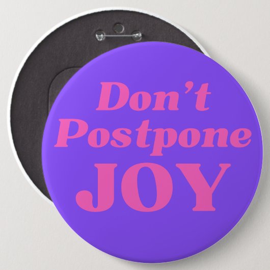 Nicht die Freude verschieben, Button (Vorne & Hinten)