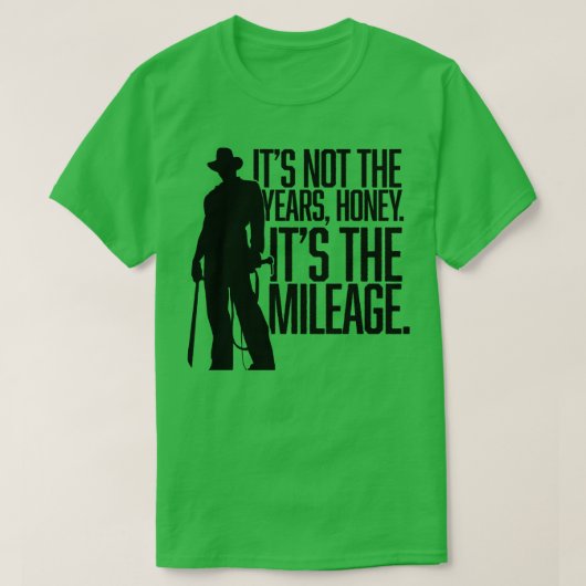 Nicht die Jahre Honig Die Kilometer T-Shirt (Design vorne)