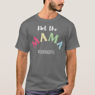 Nicht die Mama T-Shirt
