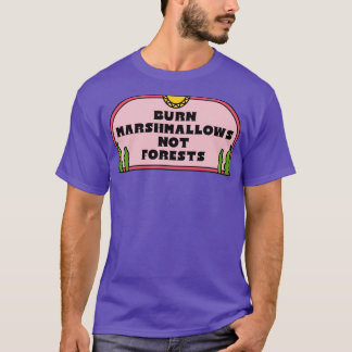 Nicht die Wälder verbrennen Marshmallows T-Shirt